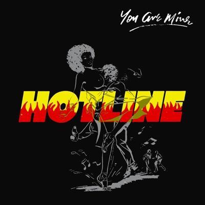 You Are Mine - Hotline