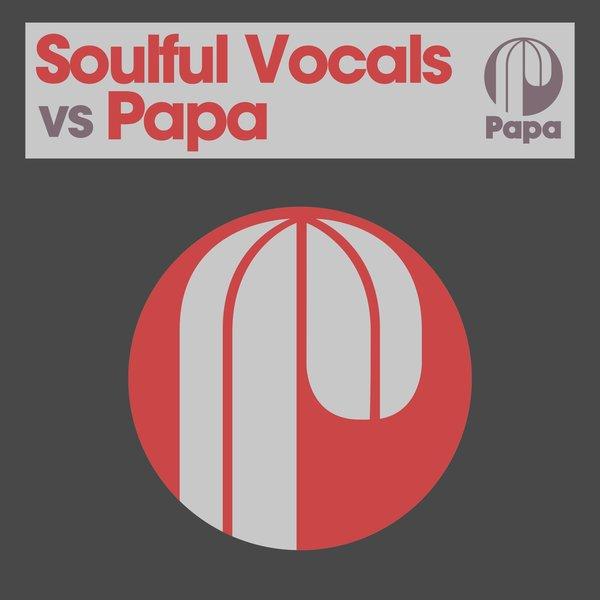 Soulful Vocals vs Papa - DJ Spinna, Selan, The Realm