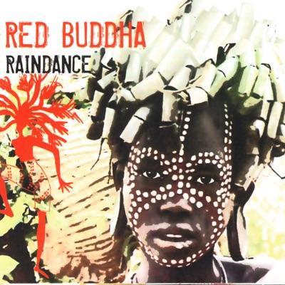 Raindance - Red Buddha