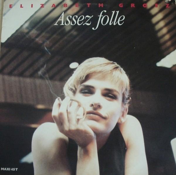 Assez folle - Elizabeth Grosz