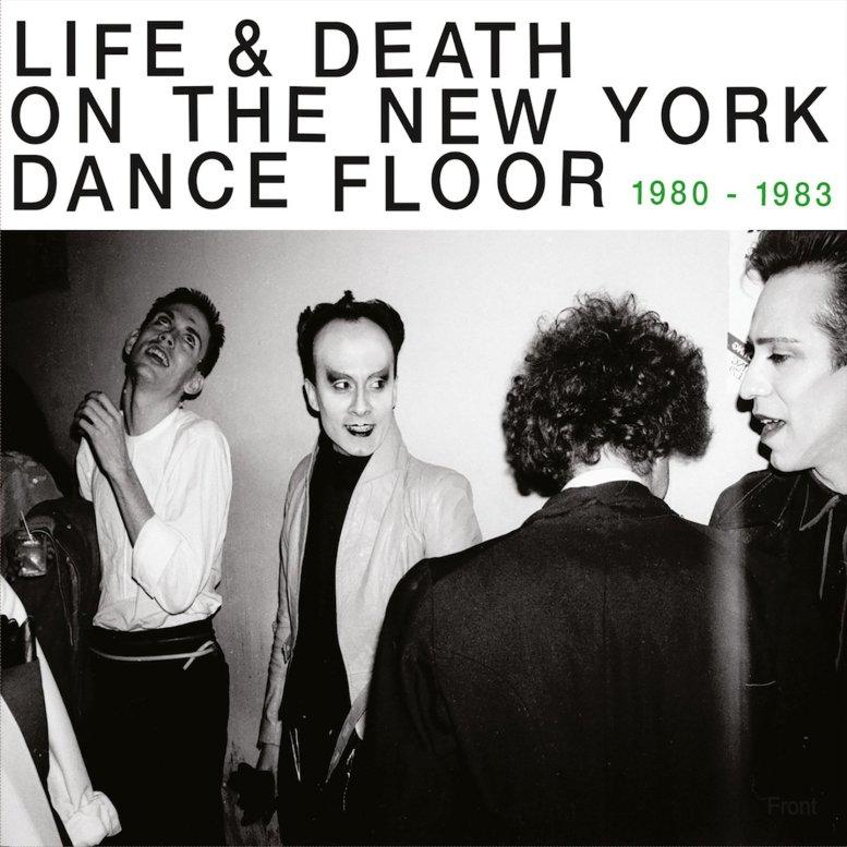 Life & Death On The New York Dance Floor 1980-1983 Part I & II [Reappearing Records] - 3 Teens Kill 4