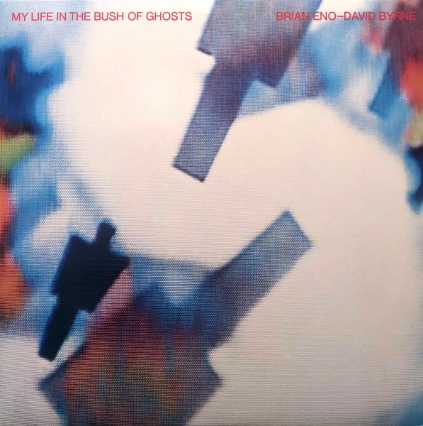 My Life in the Bush of Ghosts - Brian Eno & David Byrne