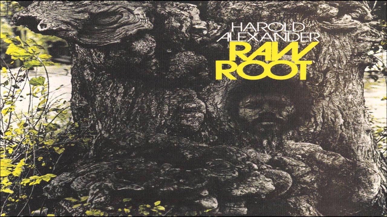 Raw Root - Harold Alexander