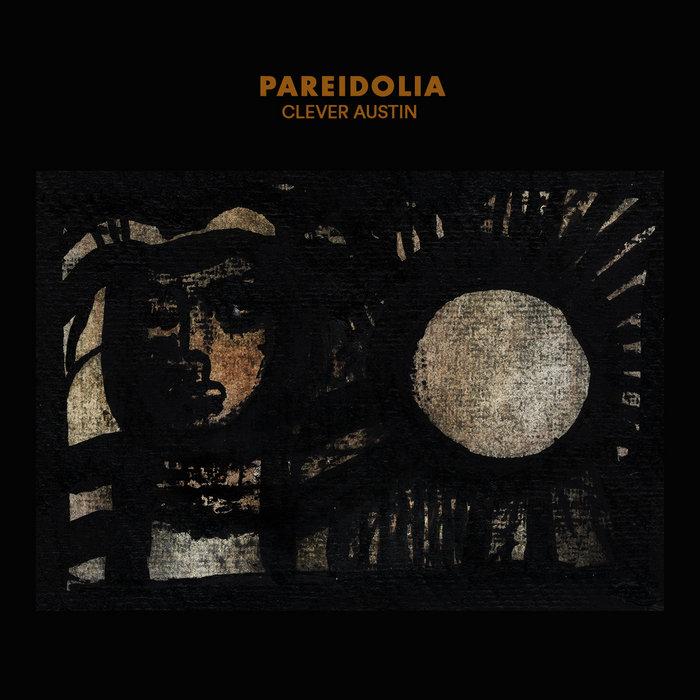 Pareidolia - Clever Austin