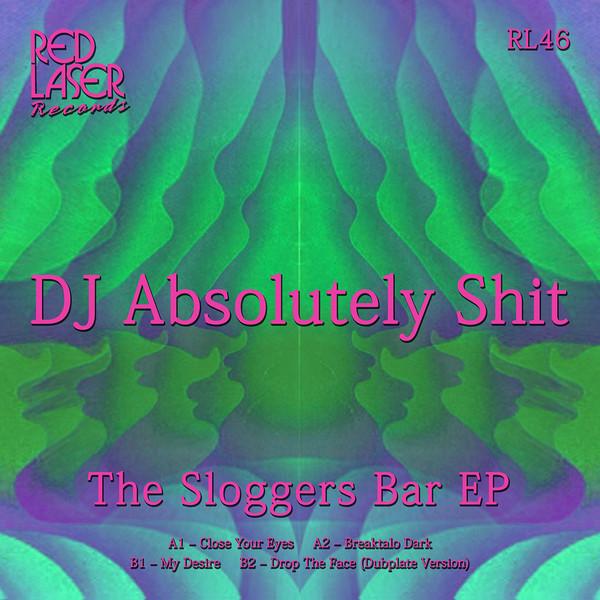 The Sloggers Bar EP - DJ Absolutely Shit