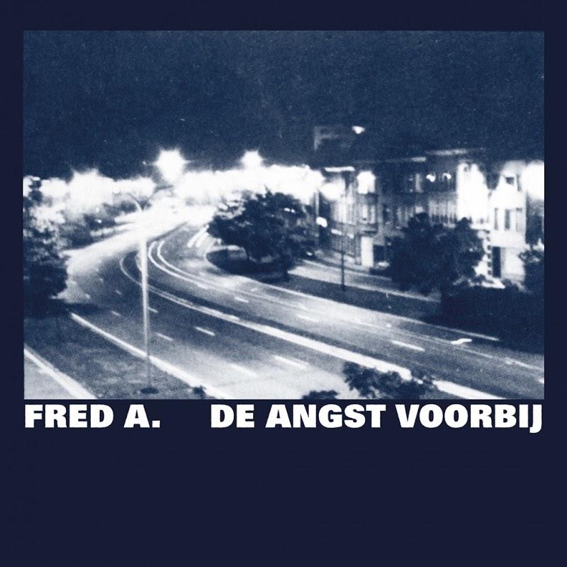 De Angst Voorbij - Fred A.