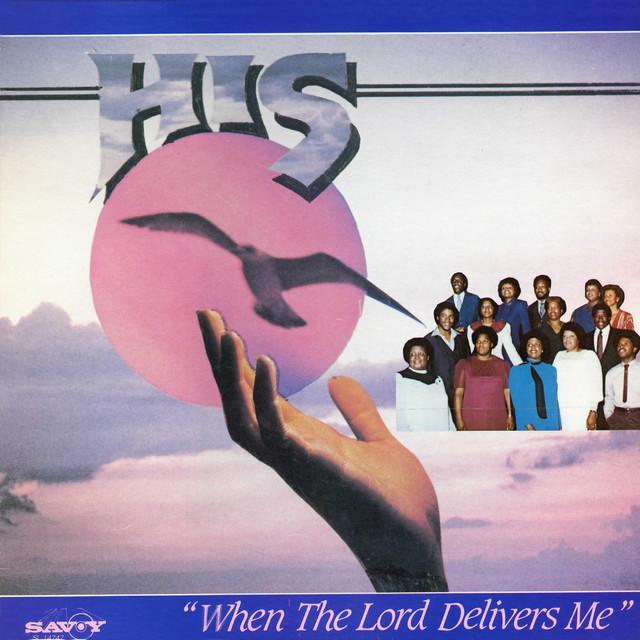 When The Lord Delivers Me - H I S