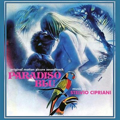 Paradiso blu [Original Motion Picture Soundtrack] - Stelvio Cipriani & Edda Dell'Orso