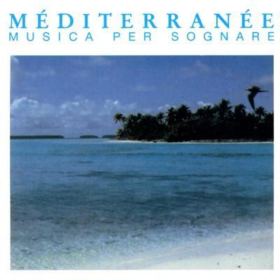 Musica Per Sognare - Méditerranée