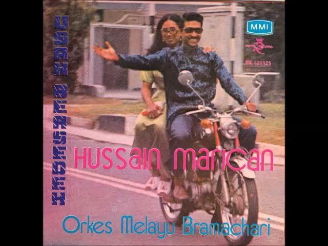  - Hussain Marican & Orkes Melayu Bramachari