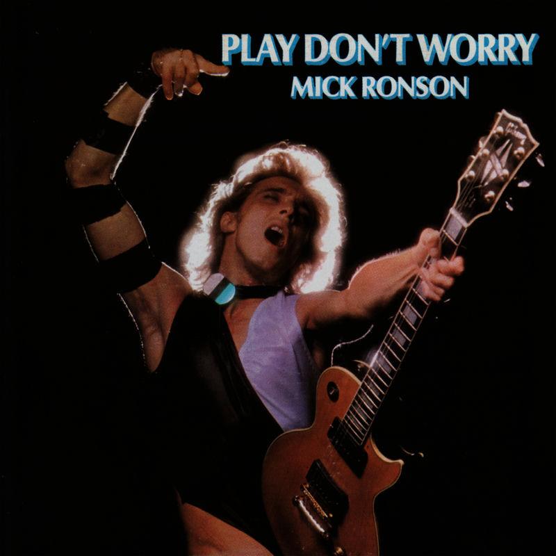 Play Don't Worry - Mick Ronson
