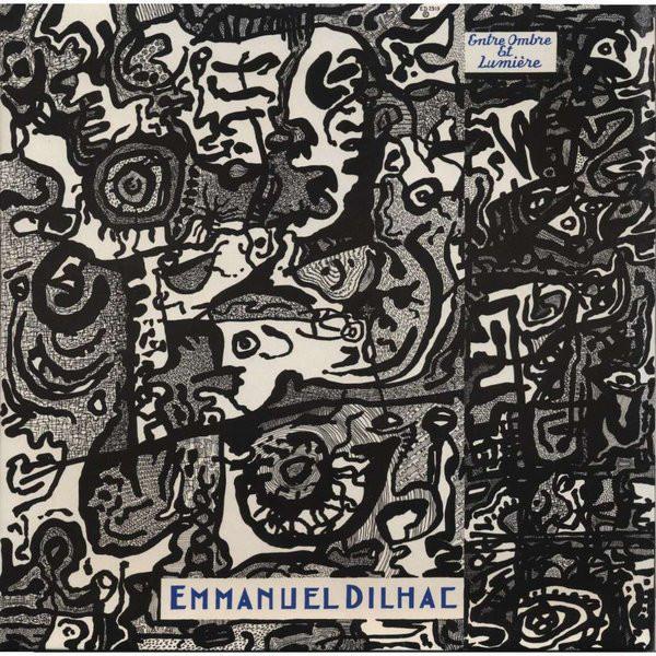 Entre Ombre Et Lumiere - Emmanuel Dilhac