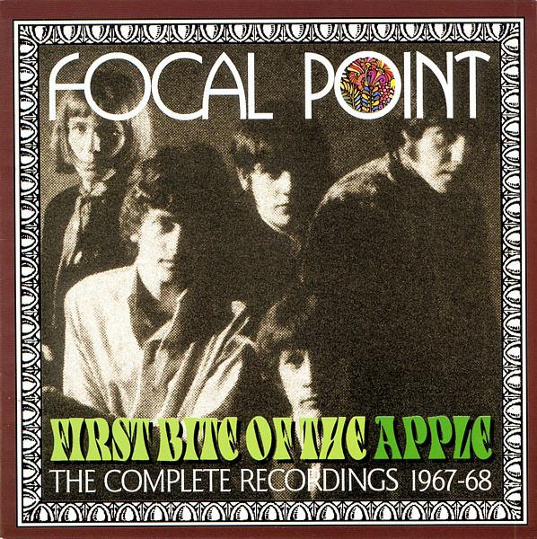 First Bite Of The Apple (The Complete Recordings 1967-68) - Focal Point
