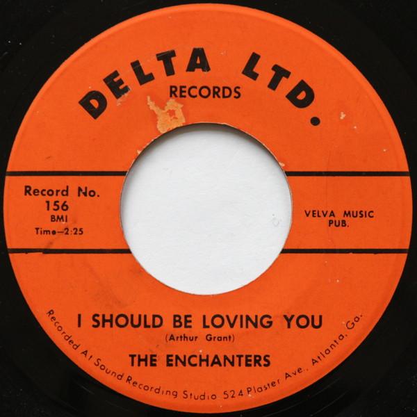 I Should Be Loving You / Hide And Seek - The Enchanters