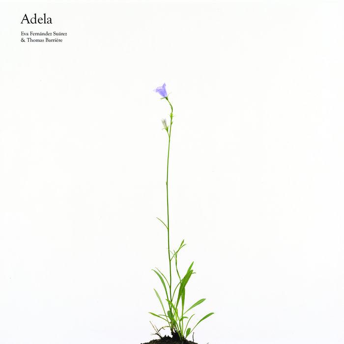 Adela - Eva Fernández Suárez & Thomas Barrière