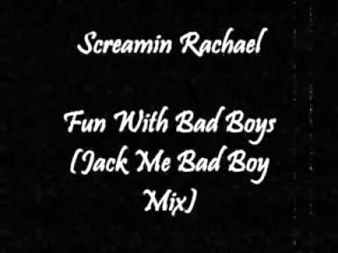 Fun with Bad Boys - Screamin' Rachael