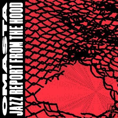 Jazz Report from the Hood - Omasta