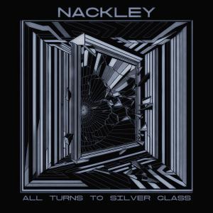 All Turns To Silver Glass - Nackley