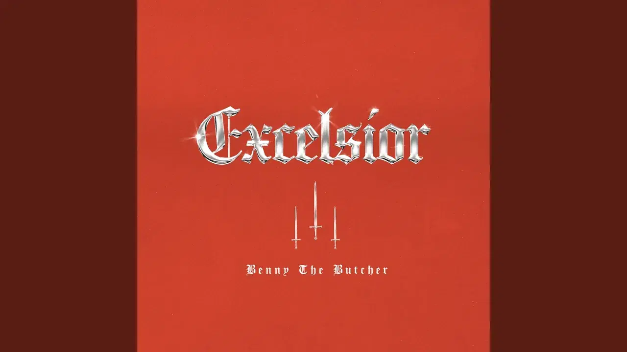 Excelsior - Benny The Butcher