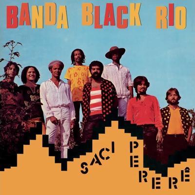 Saci Perere - Banda Black Rio