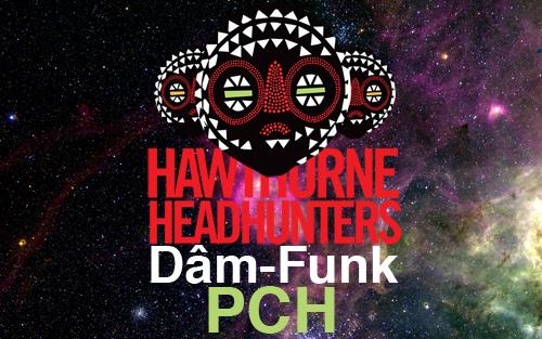  - Hawthorne Headhunters x Dam-Funk
