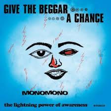 Give The Beggar A Chance, The Lightning Power Of Awareness - Monomono