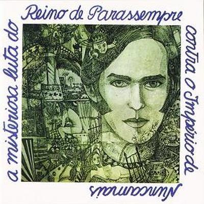 A Misteriosa Luta do Reino de Parassempre Contra O Império de Nuncamais - Ronnie Von