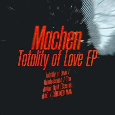 Totality Of Love - Machen