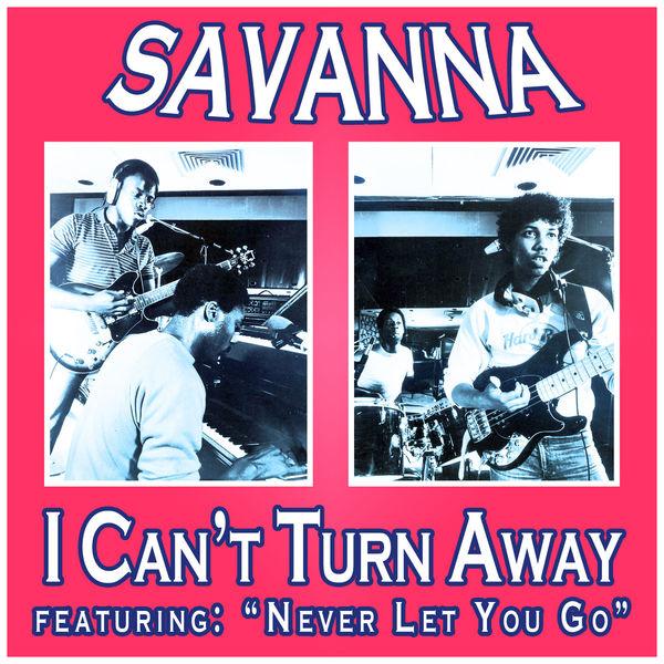Never Let You Go - Savanna