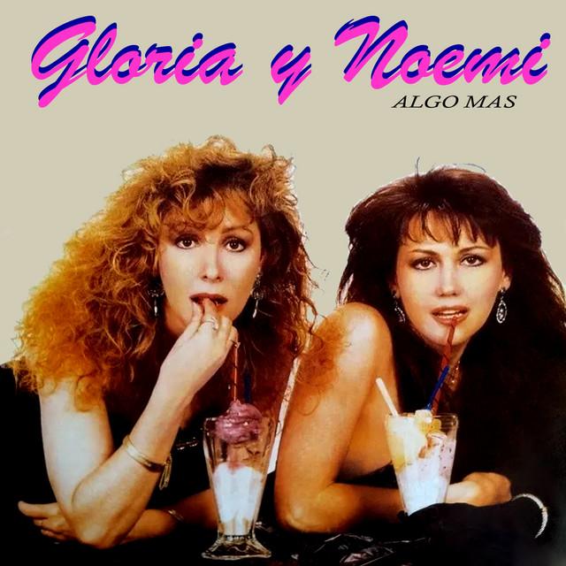 Algo Más - Gloria y Noemi