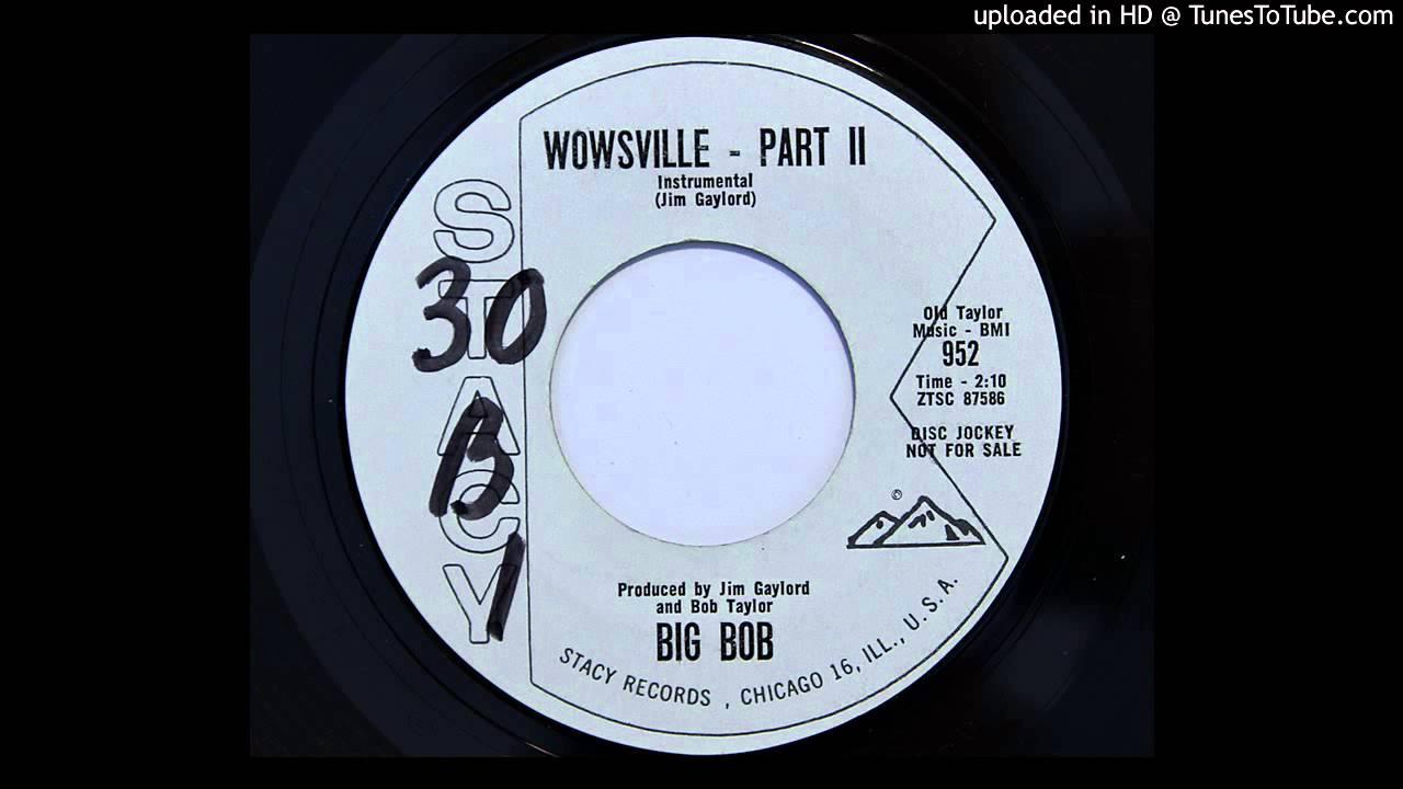  - Big Bob