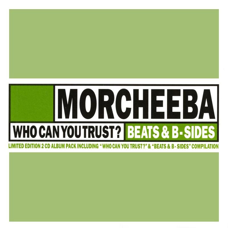 Who Can You Trust? / Beats & B-Sides - Morcheeba