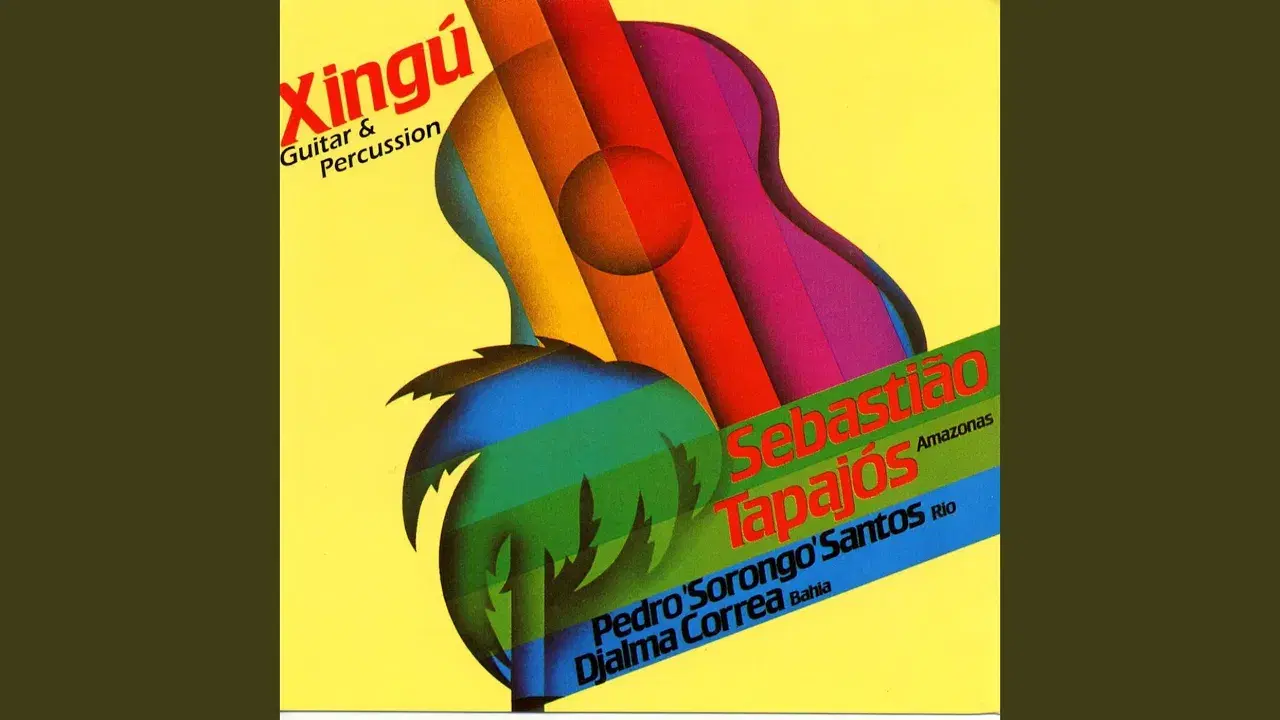 Xingú: Guitar & Percussion - Sebastião Tapajós, Pedro Santos, Djalma Corrêa