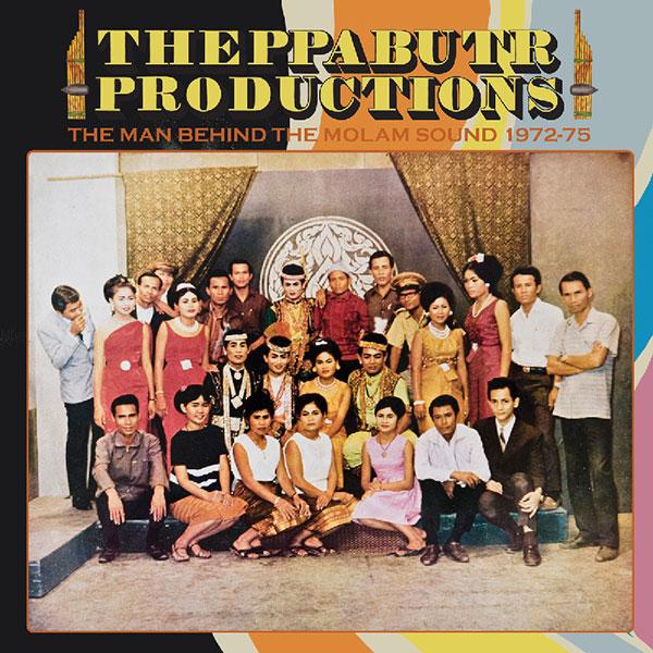 Theppabutr Productions: The Man Behind The Molam Sound 1970-76 - Banyen Rakkaen