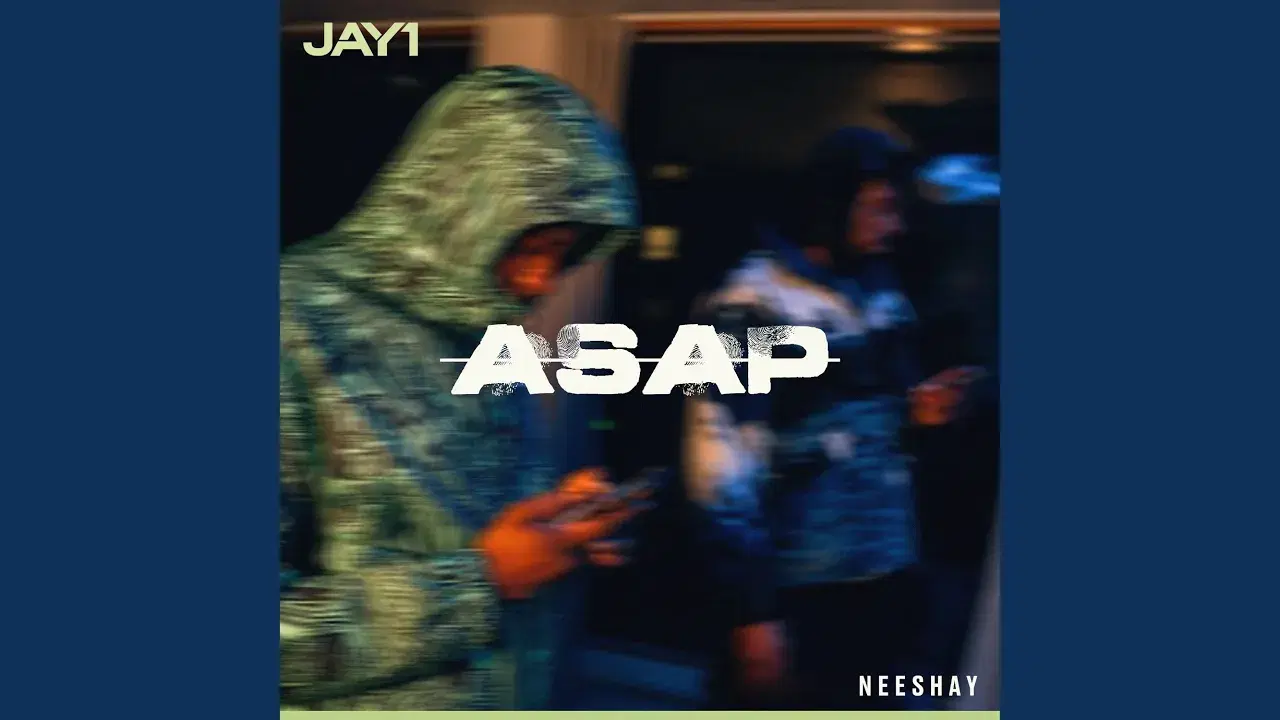ASAP - JAY1 ft Neeshay