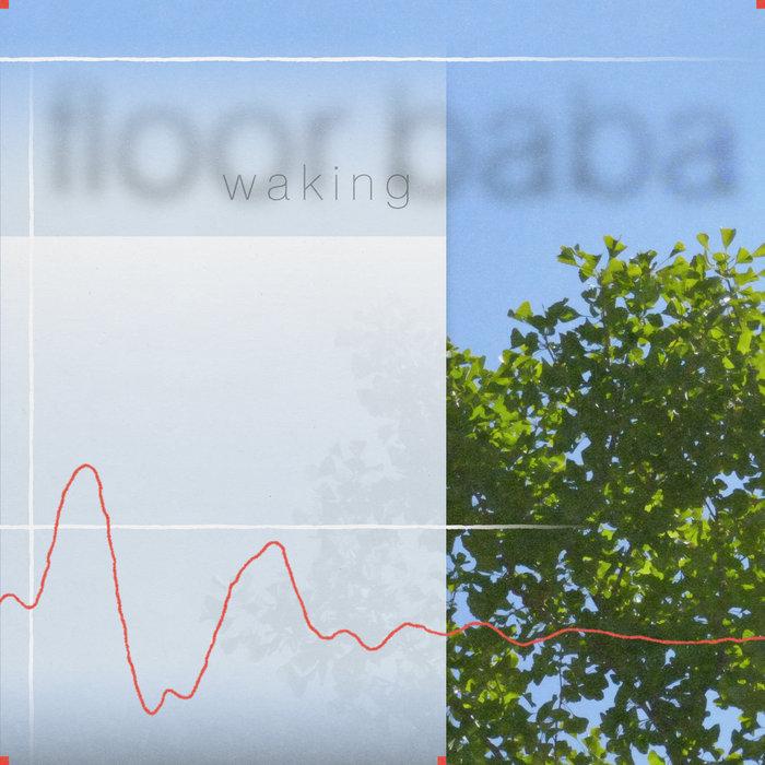 waking - FLOOR BABA