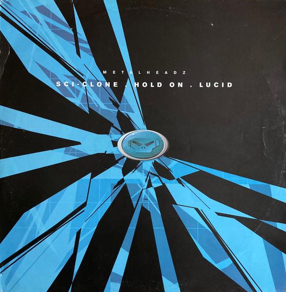 Hold On / Lucid - Sci-Clone