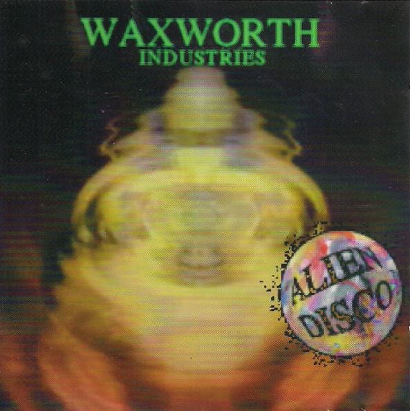 Alien Disco - Waxworth Industries