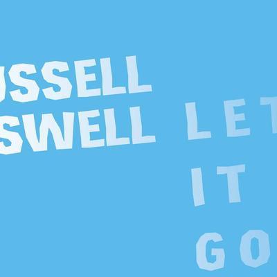 LET IT GO - Russell Haswell