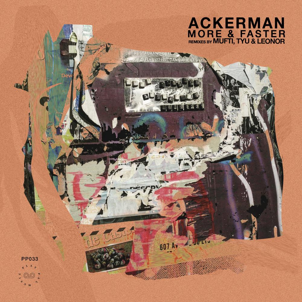 AckerMan 'More & Faster' feat. remixes by Mufti, Leonor & TYU - AckerMan