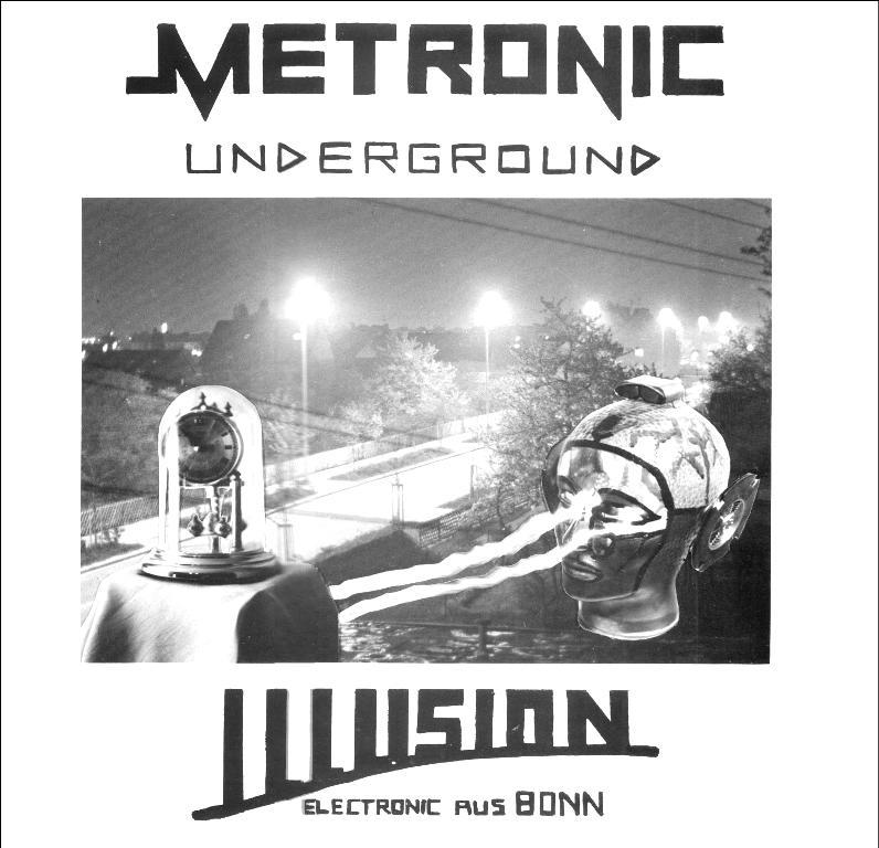 Metronic Underground - Illusion - Metronic Underground