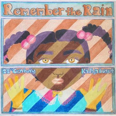 Remember the Rain - Kadhja Bonet