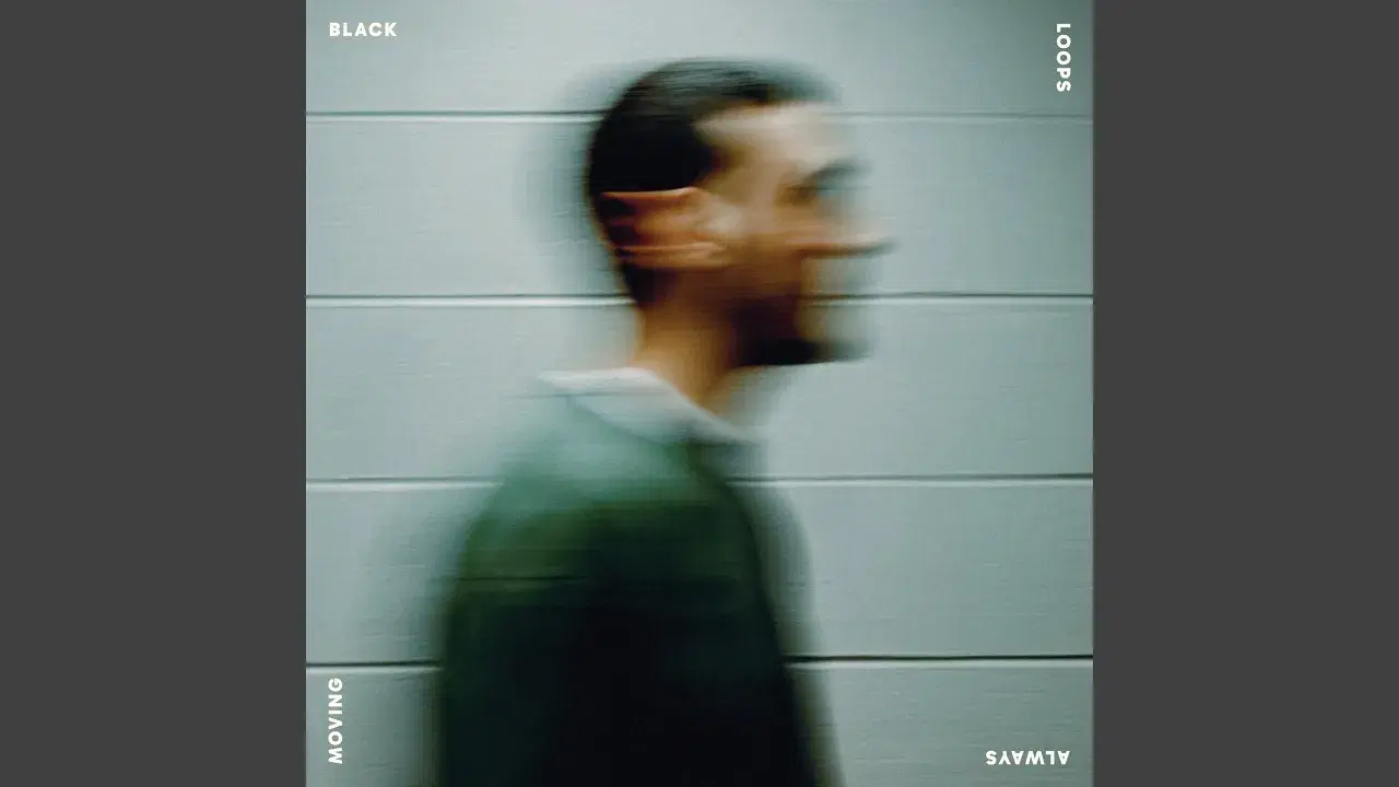 Always Moving - Black Loops/Byron Aquarius