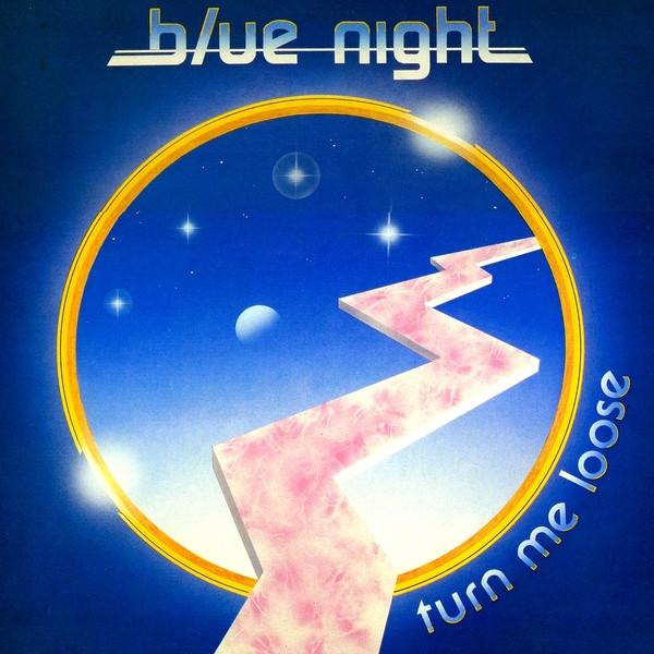 Turn Me Loose - Blue Night