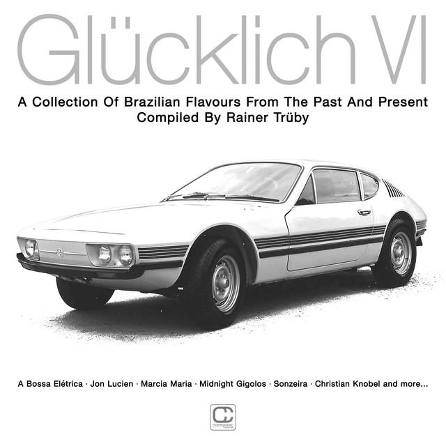 Glücklich VI - Compiled by Rainer Trüby - Grupo Ébano