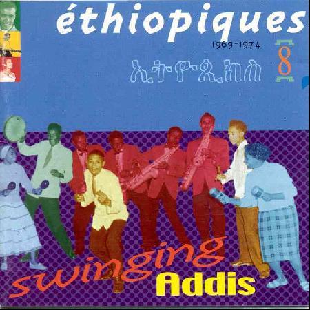 Ethiopiques 8: Swinging Addis 1969-1974 - Samuel Belay
