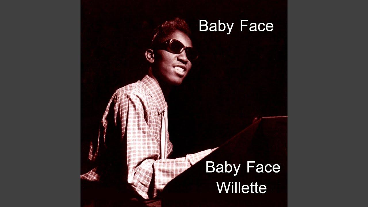  - Baby Face Willette