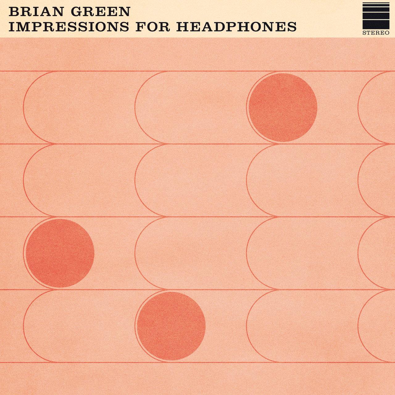 Impressions For Headphones - Brian Green