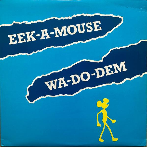 Wa-Do-Dem - Eek-A-Mouse