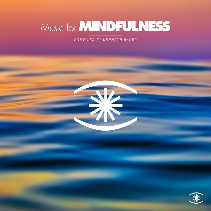Music for Mindfulness Vol 6 (Compiled by Kenneth Bager) - The New Age Orchestra & Kenneth Bager